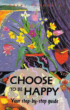 Click here to see the colourful cover of Choose to be Happy (8676 bytes)